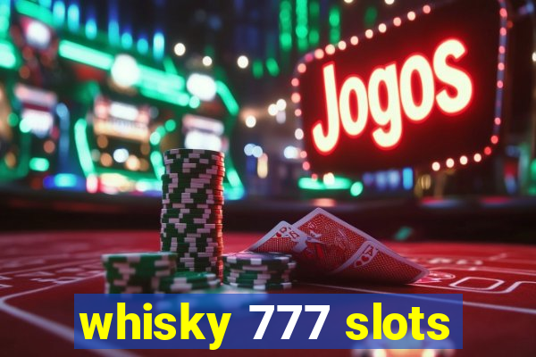 whisky 777 slots